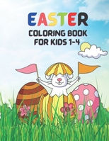 Easter Coloring Book for Kids 1-4: A book for easter day.30 Cute and Fun Images,Happy Easter Day Coloring Book for kids. B08X61VPZZ Book Cover
