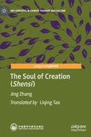 The Soul of Creation (Shensi): The Soul of Creation 9811604959 Book Cover