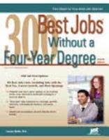 300 Best Jobs Without a Four-Year Degree 1593579284 Book Cover