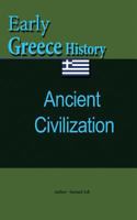 Early Greece History: Ancient Civilization 1534632956 Book Cover