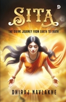 Sita: The Divine Journey from Earth to Earth | Mythological Fiction for Young Adults | Historical Indian Fiction | Ramayana | Indian Culture and Mythology Books B0F9B1R53J Book Cover