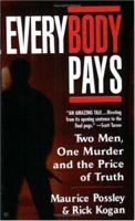 Everybody Pays: Two Men, One Murder and the Price of Truth 0399148108 Book Cover