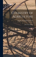 Chemistry of Agriculture: The Food of Plants 1017905614 Book Cover