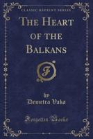 The Heart of the Balkans 1147857709 Book Cover