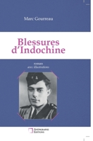 Blessures d'Indochine: Relié Dos rond sans couture Avec illustrations (French Edition) 2487257709 Book Cover