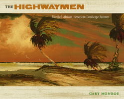 The Highwaymen: Florida's African-American Landscape Painters