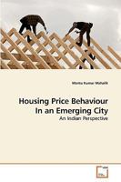 Housing Price Behaviour In an Emerging City: An Indian Perspective 3639052633 Book Cover