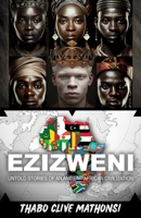Ezizweni: Untold Stories of an Ancient African Civilization 1608642569 Book Cover