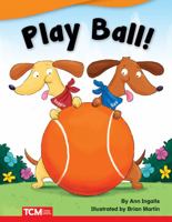 Play Ball! (Fiction Readers) 1644913119 Book Cover