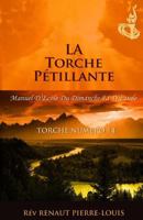 La Torche Petillante: Torche Numero 14 1943381151 Book Cover