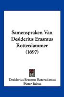 Samenspraken Van Desiderius Erasmus Rotterdammer 1104902176 Book Cover