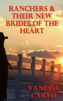 Ranchers & Their New Brides of the Heart 1530432057 Book Cover