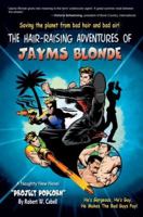 The Hair-Raising Adventures of Jayms Blonde: Project Popcorn 0595424740 Book Cover