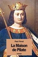 La Maison de Pilate 1546728031 Book Cover