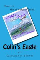 Colin's Eagle: Book 1 in the Friendship series 1484066014 Book Cover