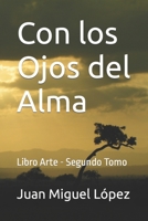 Con los Ojos del Alma: Libro Arte - Segundo Tomo B0C9RYVY8Y Book Cover