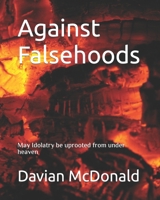 Against Falsehoods B0C2RH7HV6 Book Cover