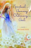 Spiritual Journey of an Ordinary Girl 1614687374 Book Cover