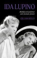 Ida Lupino: Multifaceted Performer and Cinematic Pioneer 1526161133 Book Cover