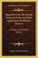 Figurative Uses of Animal Names in Latin and Their Application to Military Devices 1104127253 Book Cover
