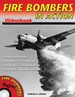 Fire Bombers in Action Videobook 1580071473 Book Cover