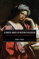 A Concise Survey of Western Civilization: Supremacies and Diversities throughout History, Combined Volume, Third Edition 1442205555 Book Cover