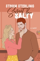 Sweet & Salty: A Sweet Enemies To Lovers Romcom B0FQV5S54F Book Cover