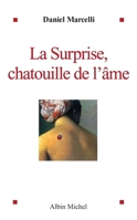 La Surprise, chatouille de l'âme 2226321756 Book Cover