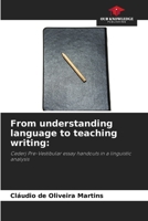 From understanding language to teaching writing 620370413X Book Cover