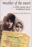 Weather of the Heart: A Child's Journey Out of Revolutionary Russia 0971304599 Book Cover