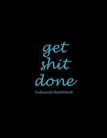 Get Shit Done: Technical Sketchbook: Blue Black Letters, 5 Degree Polar Coordinates 120 Pages Large Print 8.5" x 11" Polar Graph Paper Notebook 1721160221 Book Cover