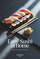 Easy Sushi at Home: Simple Sushi Recipes Anyone Can Make B0H4PY72VS Book Cover