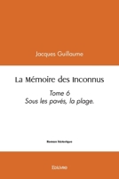 La Mémoire des Inconnus (French Edition) 241457979X Book Cover