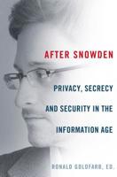 After Snowden: Privacy, Secrecy, and Security in the Information Age 125006760X Book Cover