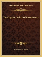 The Cognate Orders Of Freemasonry 1425351263 Book Cover