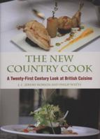 New Country Cook: A Twenty-First Century Look at British Cuisine 1847971164 Book Cover