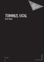 Terminus fatal (French Edition) 234215741X Book Cover