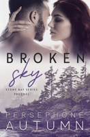 Broken Sky: A Stone Bay Special Edition 1951477359 Book Cover