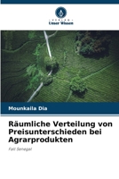 Räumliche Verteilung von Preisunterschieden bei Agrarprodukten 6205847981 Book Cover