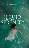 Liquid Serenity: ...her thoughts go deeper then most people want to dive... 1446129160 Book Cover