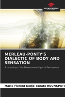 Merleau-Ponty's Dialectic of Body and Sensation 6207609166 Book Cover