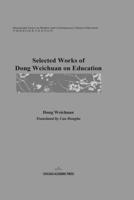 Selected Works of Dong Weichuan on Education B0GR9XQM12 Book Cover