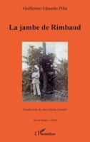 La jambe de Rimbaud (Accent Tonique - Poésie) (French Edition) 2343234256 Book Cover
