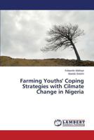 Farming Youths' Coping Strategies with Cilmate Change in Nigeria 3659509949 Book Cover