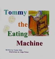 Tommy the Eating Machine 1419684744 Book Cover