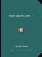 America Illustrated 0548677603 Book Cover