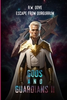 Gods and Guardians II: Escape from Durgurrum 196897315X Book Cover