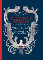 Dillweed's Revenge: A Deadly Dose of Magic 0152063943 Book Cover