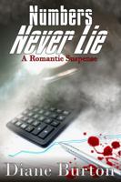 Numbers Never Lie, a Romantic Suspense 0996637494 Book Cover