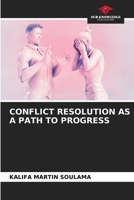 Conflict Resolution as a Path to Progress 6208508649 Book Cover